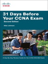 31 Days Before Your CCNA Exam (eBook): A day-by-day review guide for the CCNA 640-802 exam